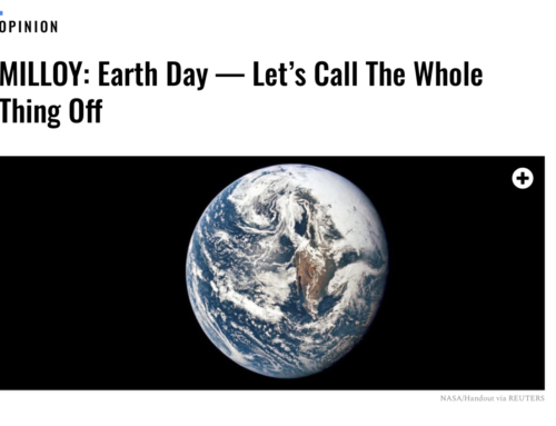 Milloy: Earth Day — Let’s Call The Whole Thing Off